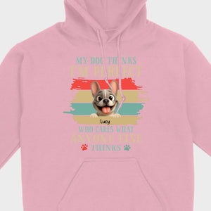 Personalized Hoodie with French Bulldog – My Dogs Think I'm Perfect Gift