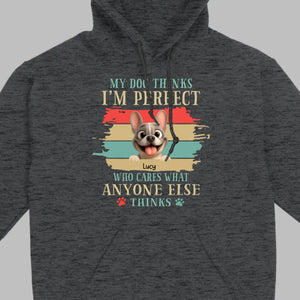 Personalized Hoodie with French Bulldog – My Dogs Think I'm Perfect Gift