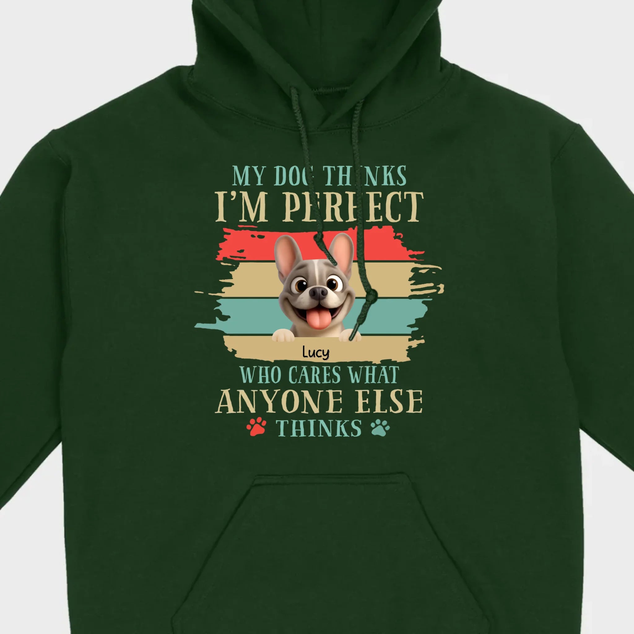 Personalized Hoodie with French Bulldog – My Dogs Think I'm Perfect Gift