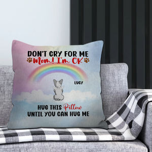 Personalized Frenchie Memorial Pillow – Don't Cry For Me Mom Rainbow Gift