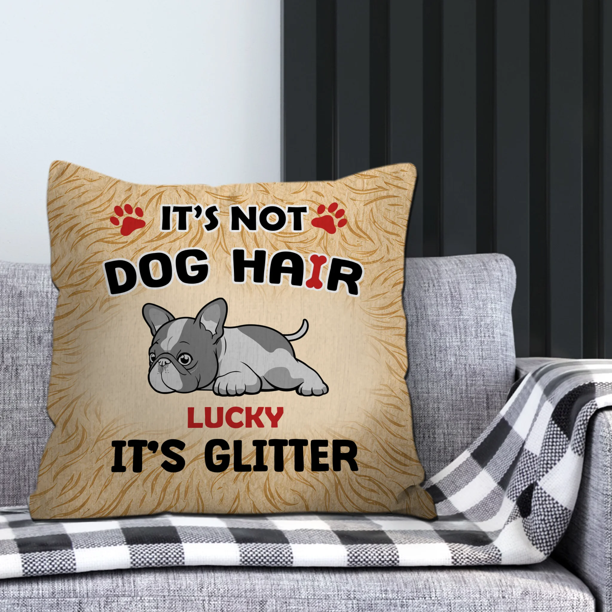 Customized Frenchie Throw Pillow – It's Not Dog Hair It's Glitter Funny Cushion