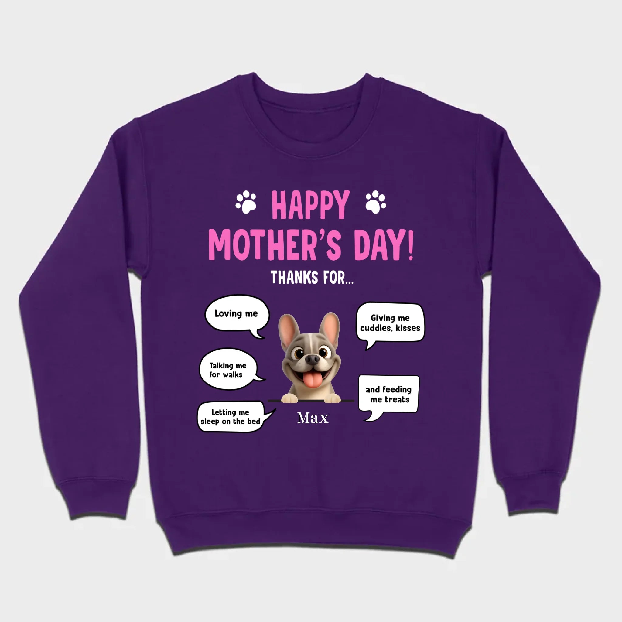 Custom Frenchie Happy Mother's Day Sweatshirt – Thanks For Speech Bubble Gift
