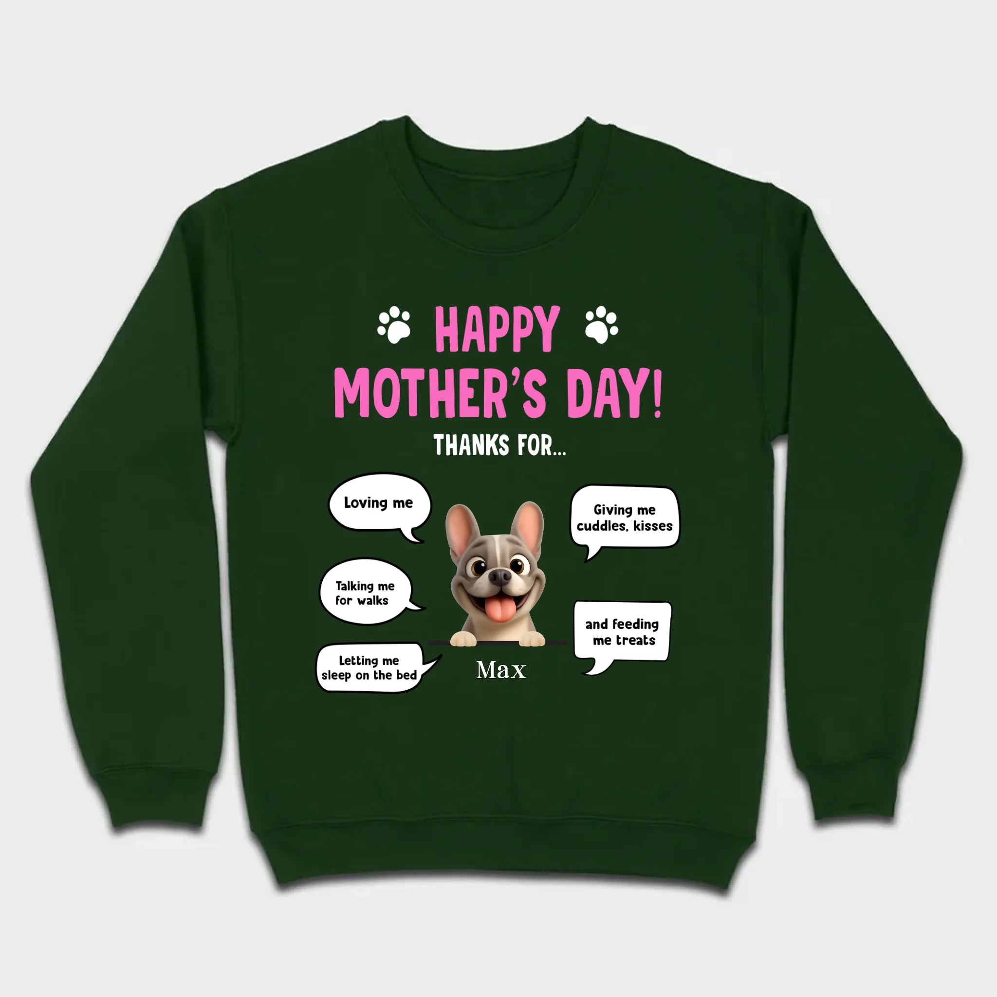 Custom Frenchie Happy Mother's Day Sweatshirt – Thanks For Speech Bubble Gift