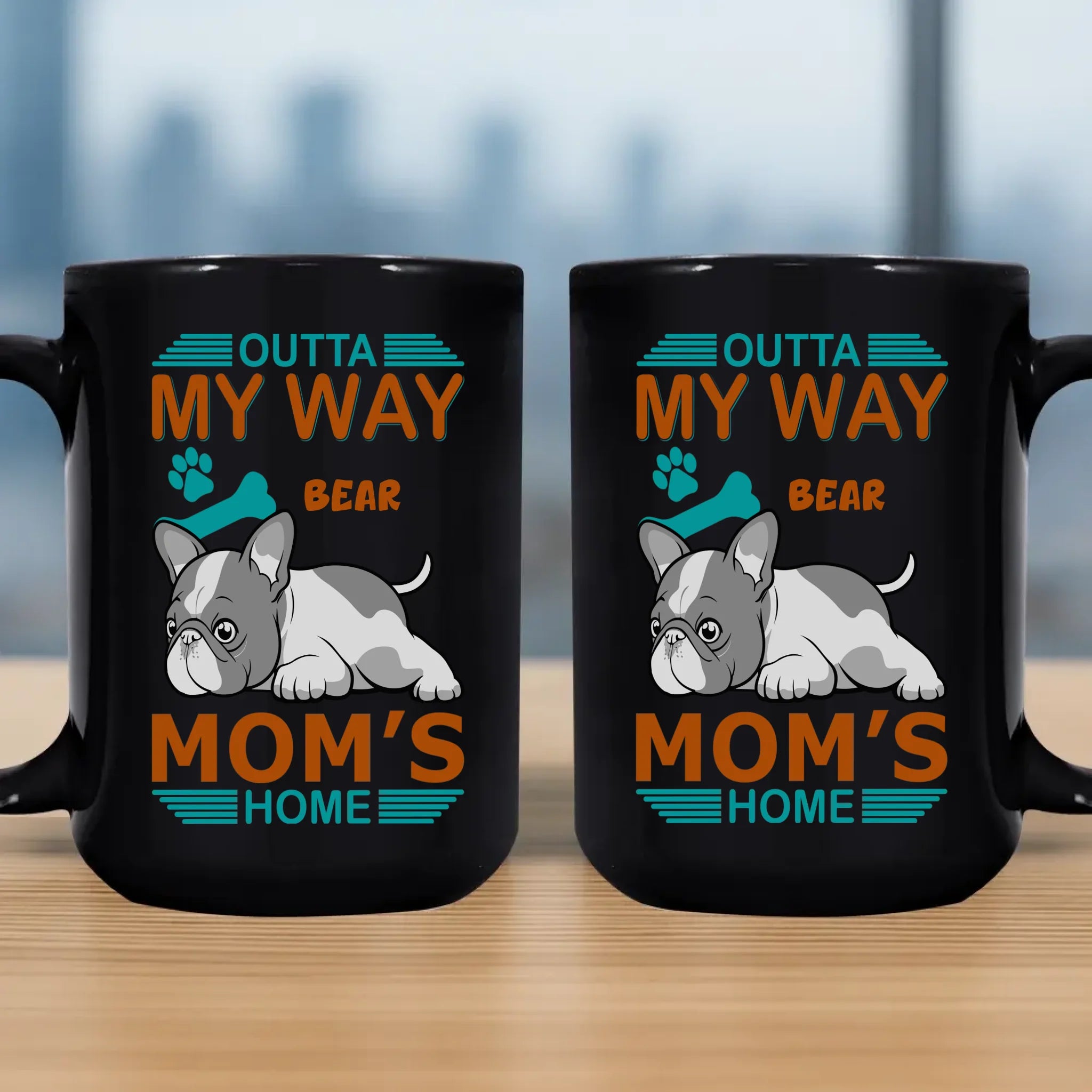 Unique Frenchie Mug With Name – Outta My Way, Mom's Home Gift