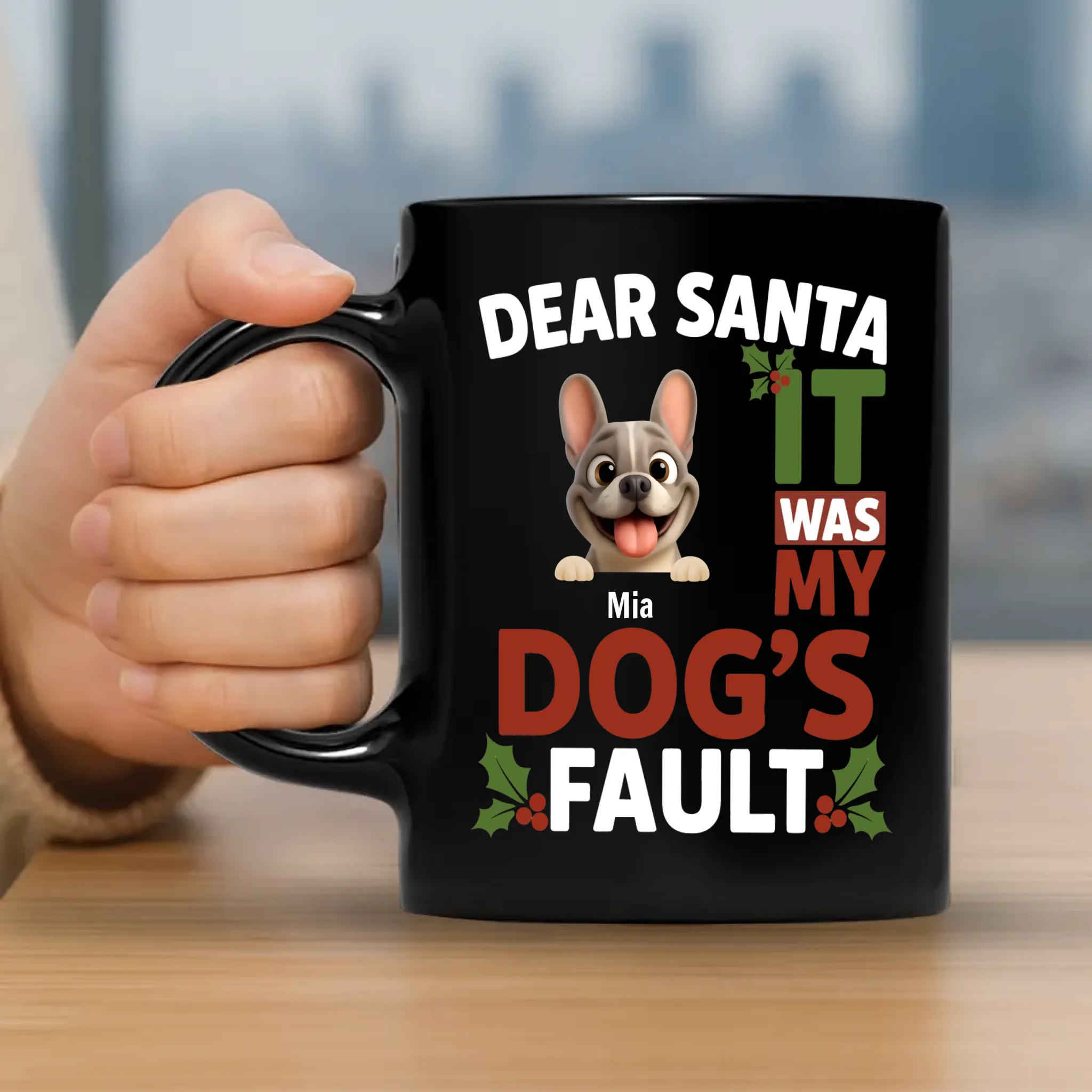 Custom Frenchie Mug – Dear Santa, It Was My Dog's Fault Gift For Dog Lovers