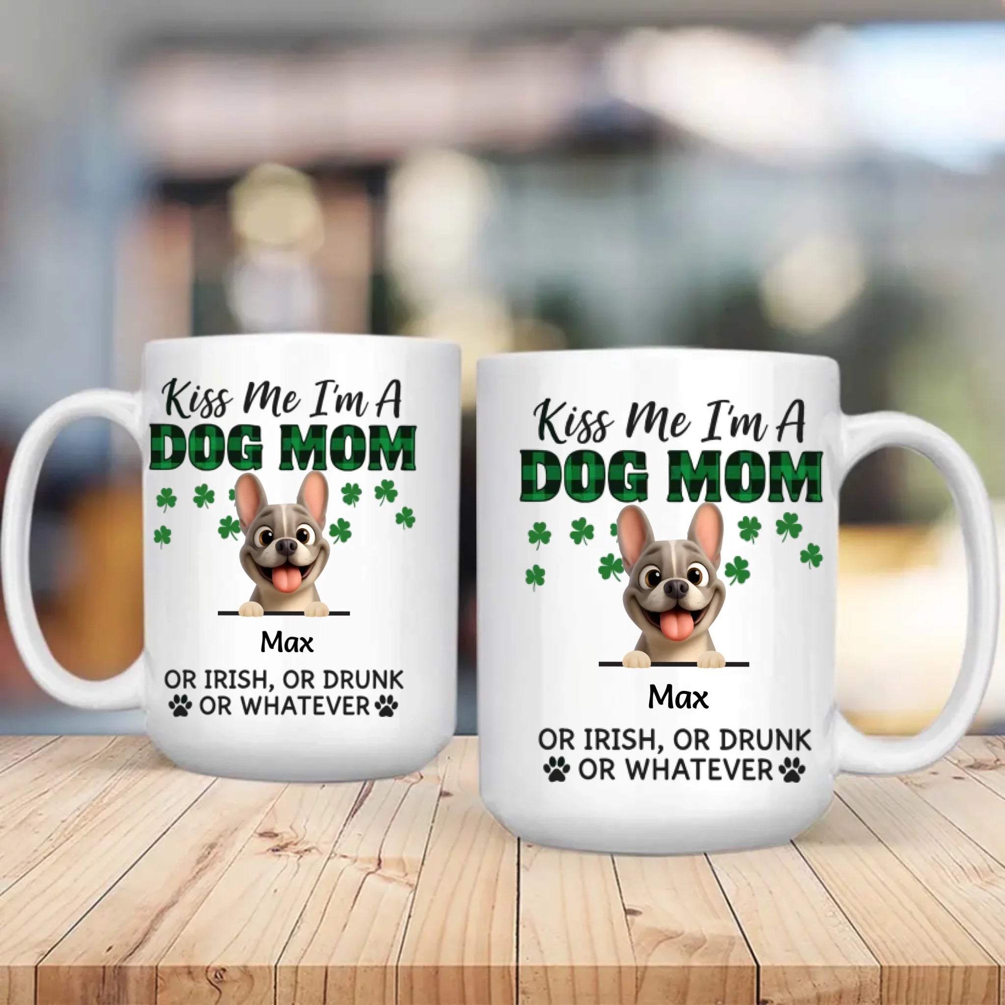 Customized French Bulldog Mug – Or Irish Or Drunk Dog Mom Gift