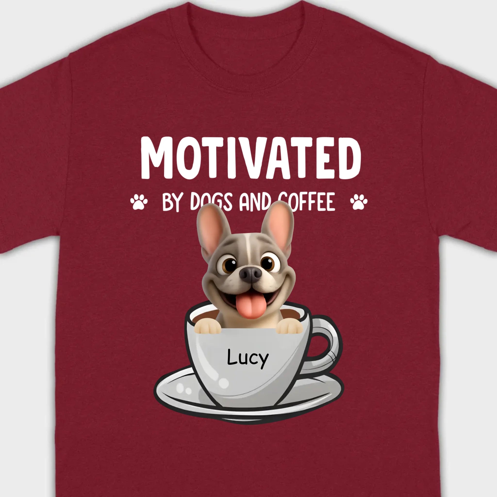 Personalized French Bulldog T-shirt – Motivated By Dogs And Coffee
