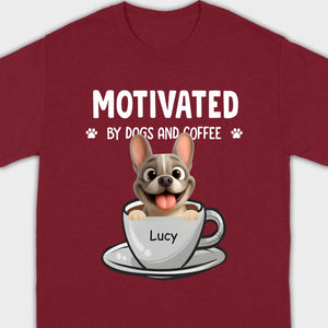 Personalized French Bulldog T-shirt – Motivated By Dogs And Coffee