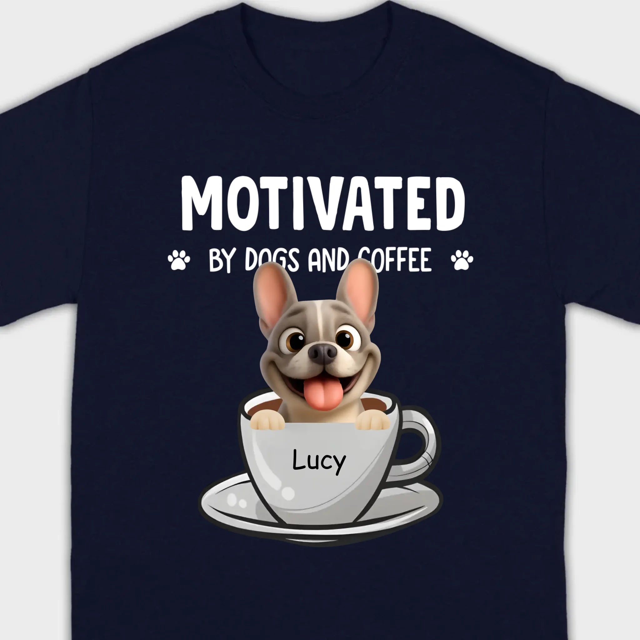 Personalized French Bulldog T-shirt – Motivated By Dogs And Coffee