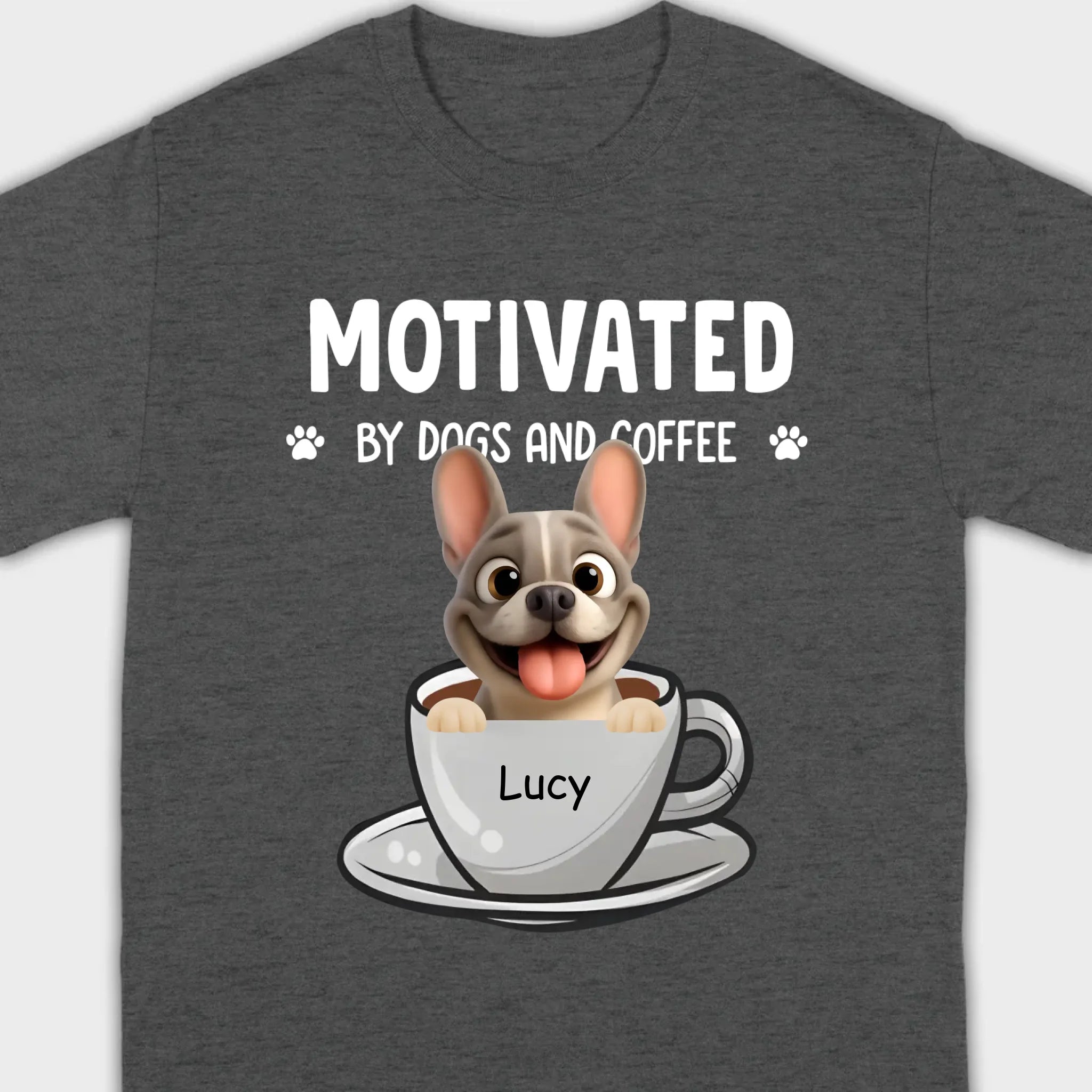 Personalized French Bulldog T-shirt – Motivated By Dogs And Coffee