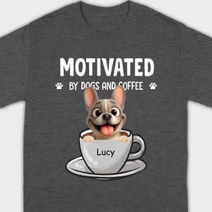 Personalized French Bulldog T-shirt – Motivated By Dogs And Coffee