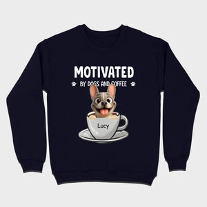 Personalized French Bulldog T-shirt – Motivated By Dogs And Coffee