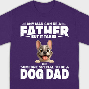Customized French Bulldog Hoodie – Any Man Can Be A Father But It Takes Someone Special To Be A Dog Dad