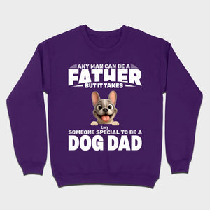 Customized French Bulldog Hoodie – Any Man Can Be A Father But It Takes Someone Special To Be A Dog Dad