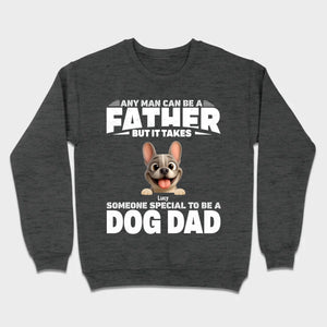 Customized French Bulldog Hoodie – Any Man Can Be A Father But It Takes Someone Special To Be A Dog Dad