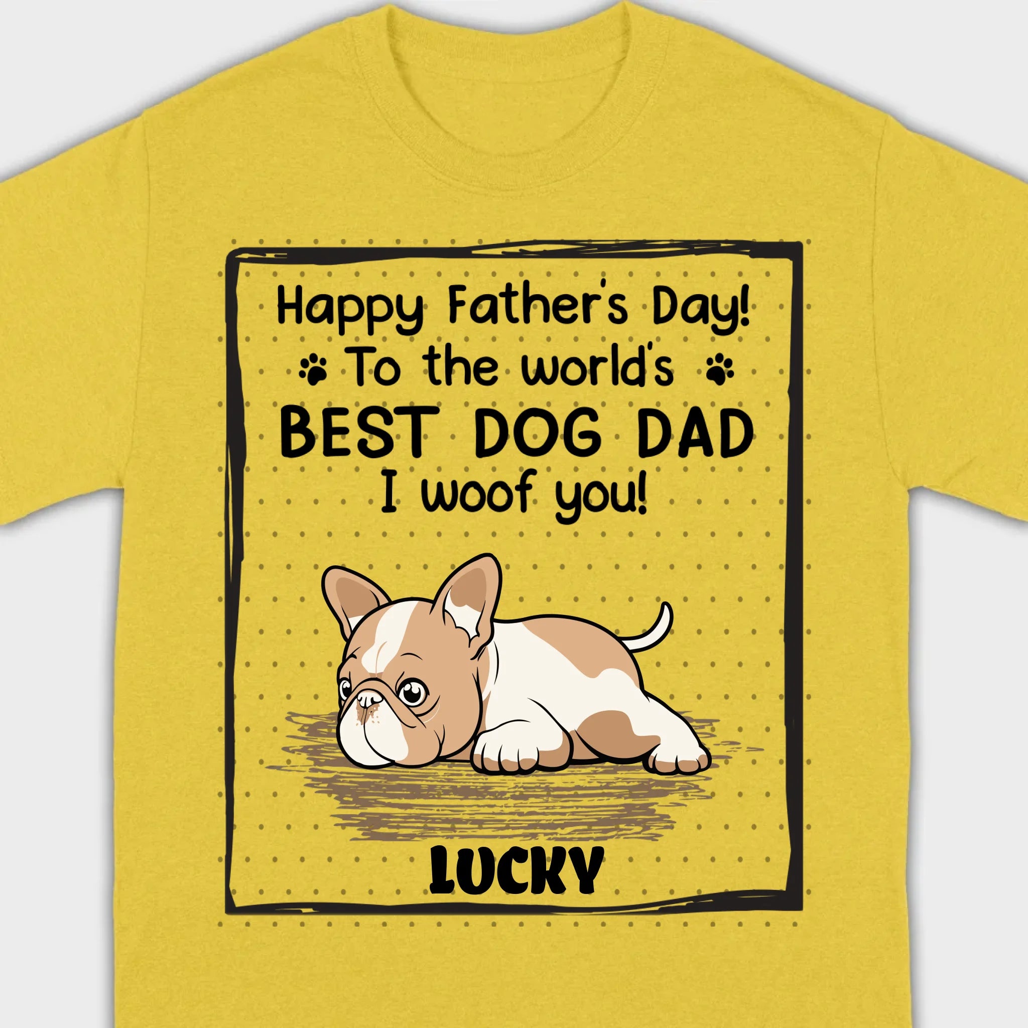Personalized Frenchie I Woof You Father's Day Shirt – Funny Best Dog Dad Gift