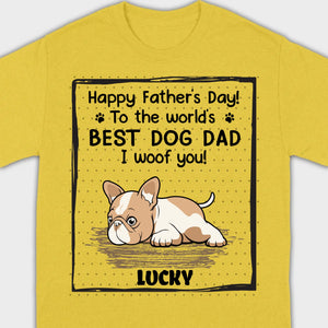 Personalized Frenchie I Woof You Father's Day Shirt – Funny Best Dog Dad Gift