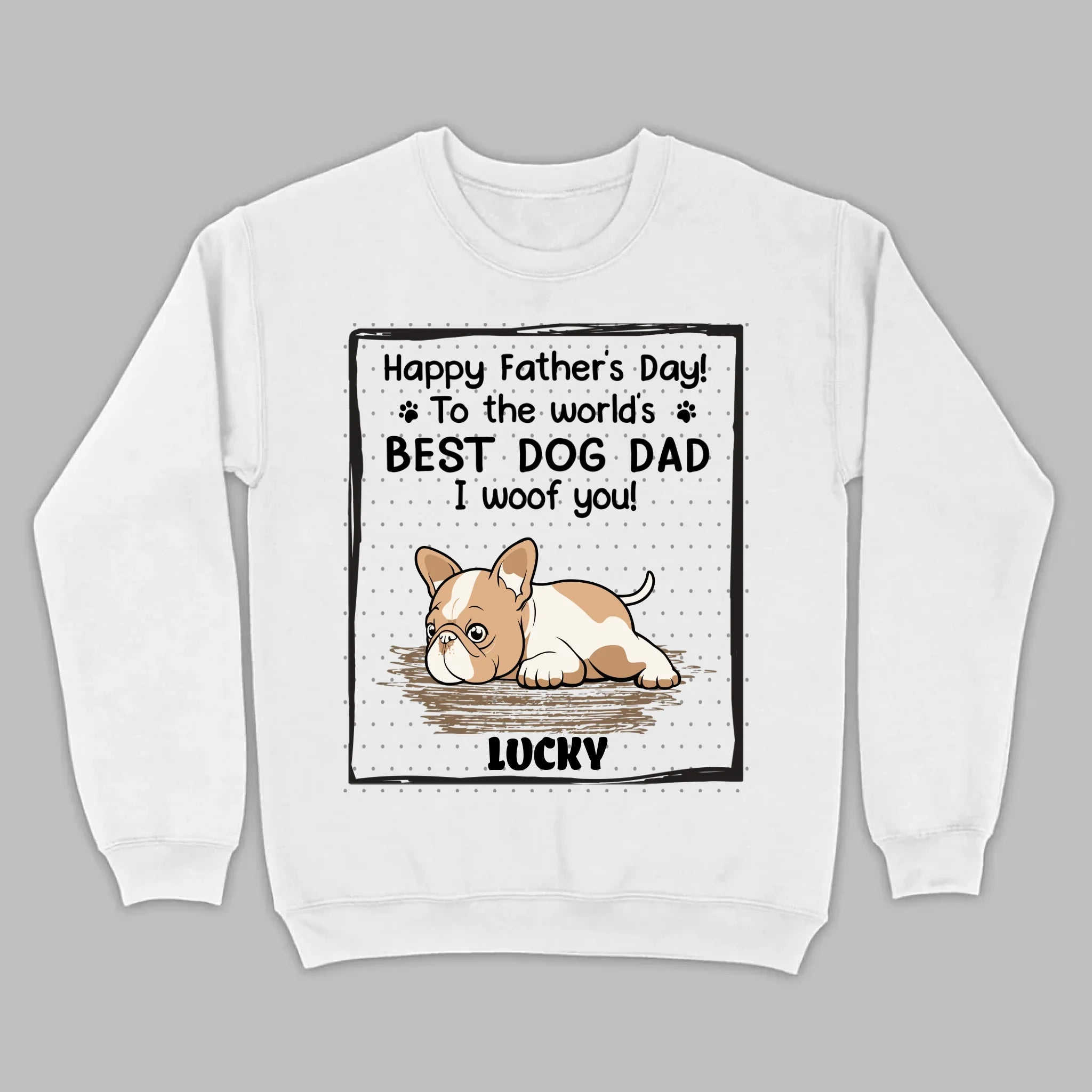 Personalized Frenchie I Woof You Father's Day Shirt – Funny Best Dog Dad Gift