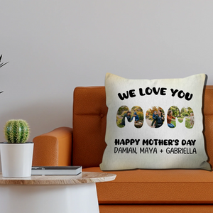 Unique We Love You Throw Pillow –  Happy Mother's Day Present