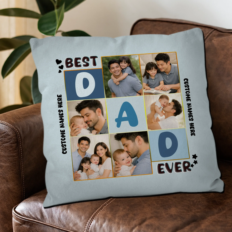 Personalized Best Dad Ever Pillow – Custom Name and Photo For Dad Gift