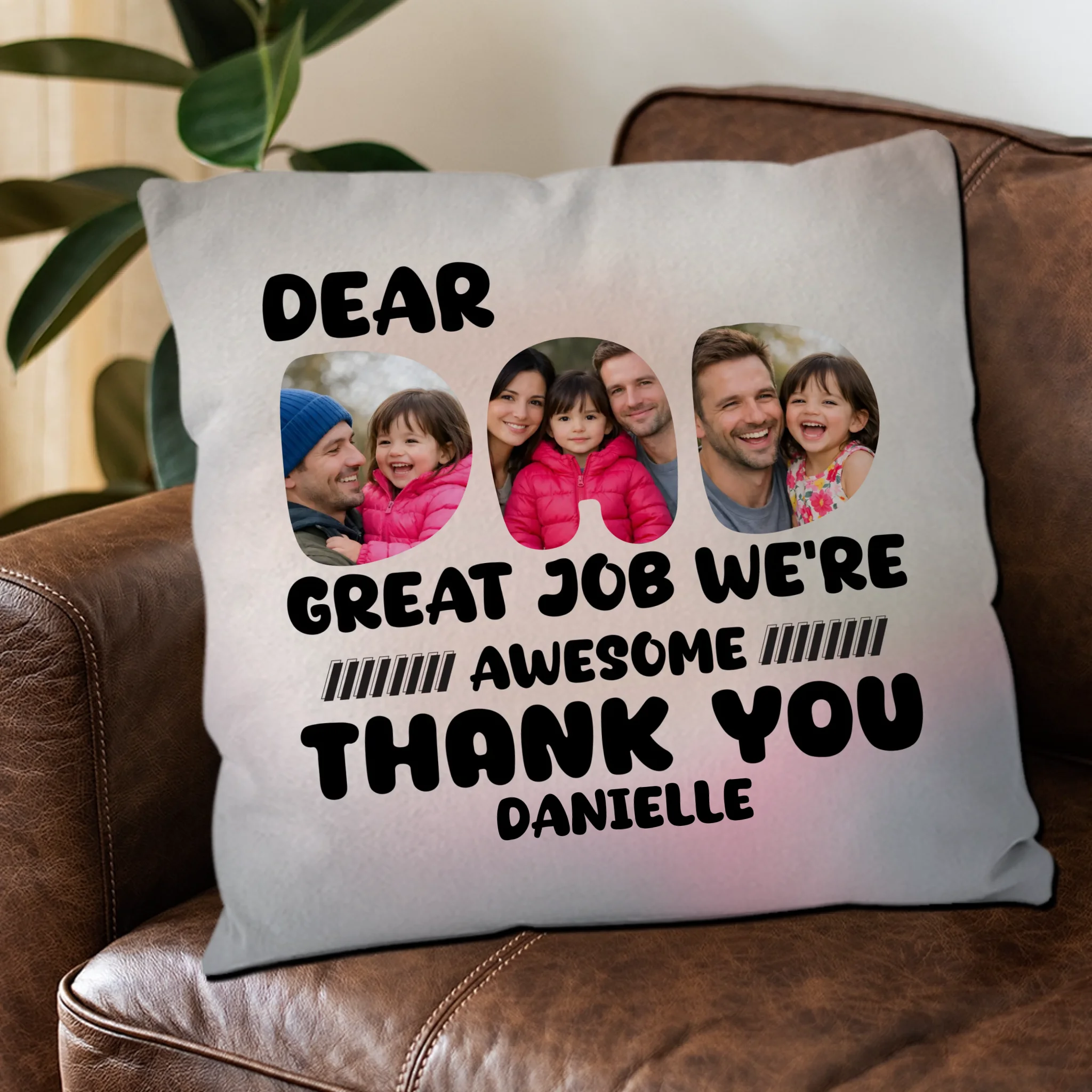 Dear Dad Great Job We're Awesome Pillow – Custom Name Photo Gift