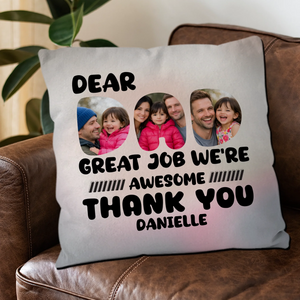 Dear Dad Great Job We're Awesome Pillow – Custom Name Photo Gift