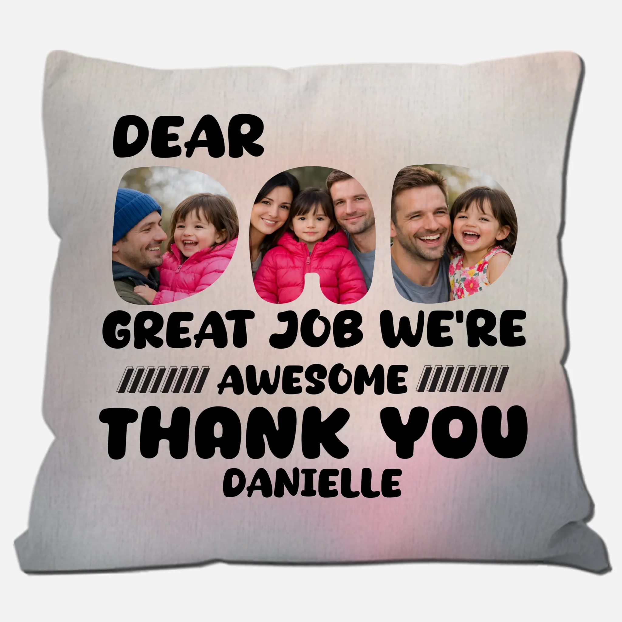 Dear Dad Great Job We're Awesome Pillow – Custom Name Photo Gift