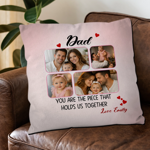 You Are The Piece That Holds Us Together Pillow – Photo Personalized Gift