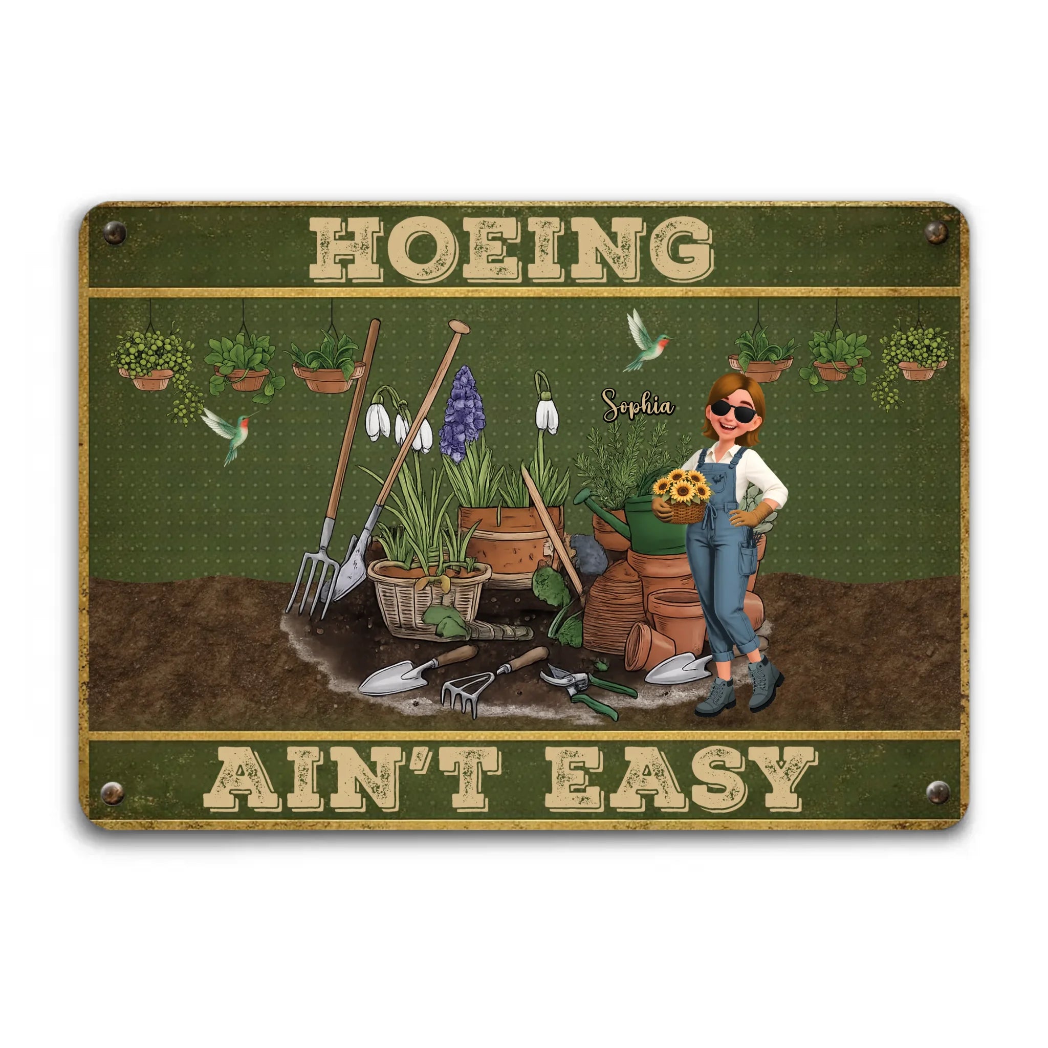 Custom Metal Signs – Hoeing Ain't Easy Funny Garden Gift