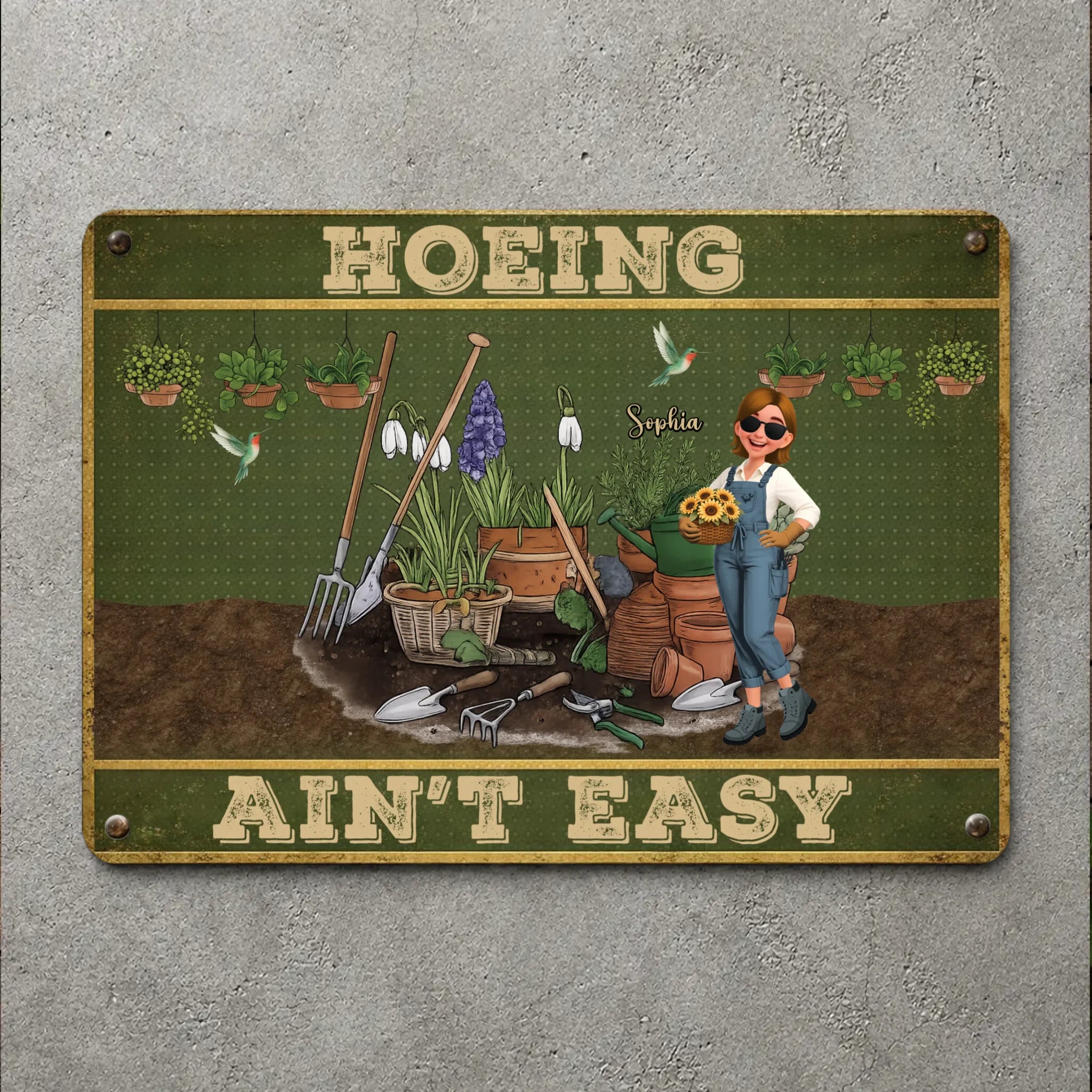 Custom Metal Signs – Hoeing Ain't Easy Funny Garden Gift
