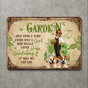 Unique Custom Garden Metal Signs –  Once Upon A Time A Girl Loved Dogs And Gardening
