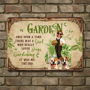 Unique Custom Garden Metal Signs –  Once Upon A Time A Girl Loved Dogs And Gardening