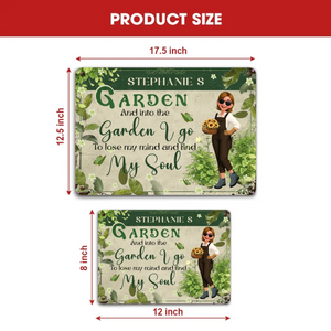 Customized Metal Signs Unique Decor – To Lose My Mind Find My Soul Gardeners Gift