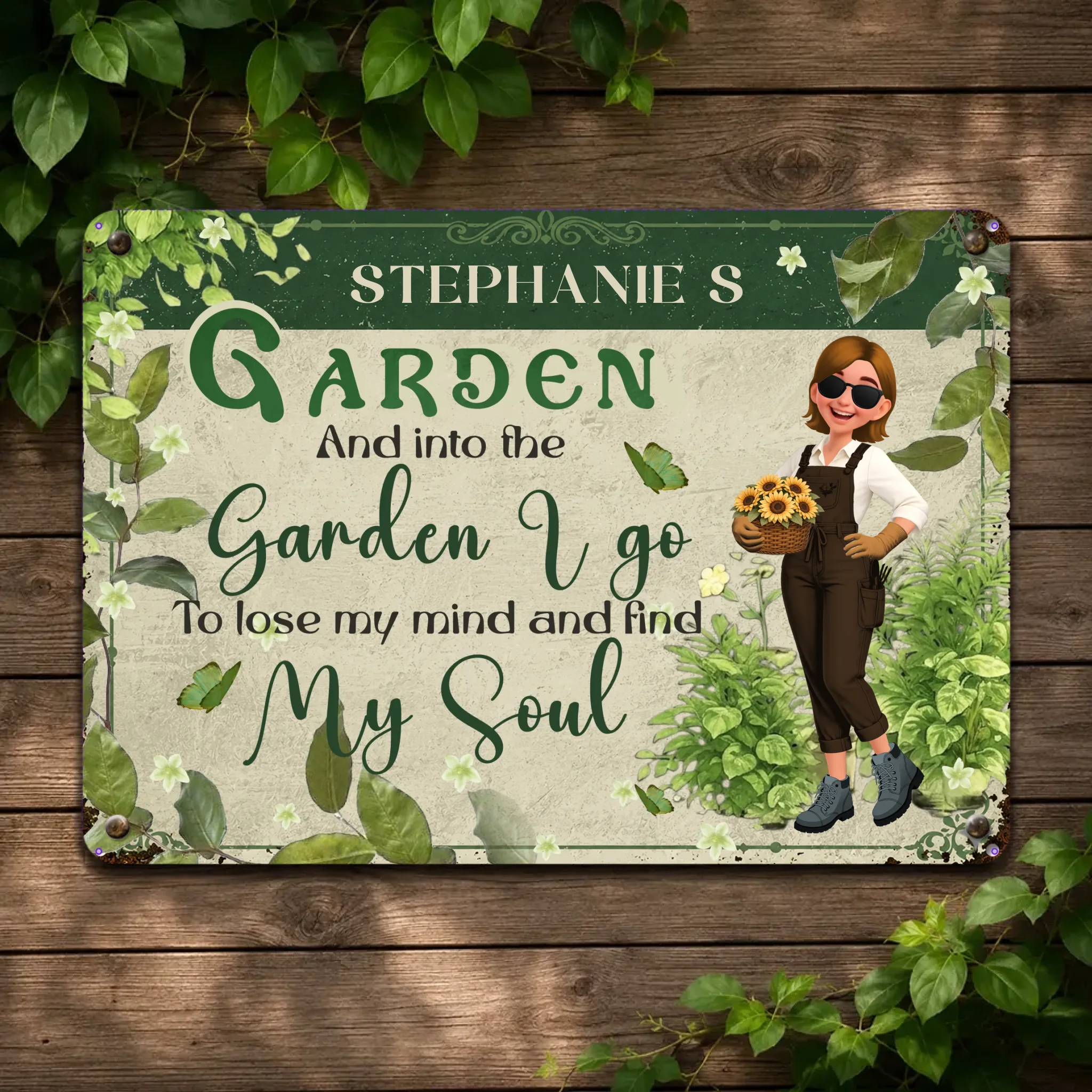 Customized Metal Signs Unique Decor – To Lose My Mind Find My Soul Gardeners Gift