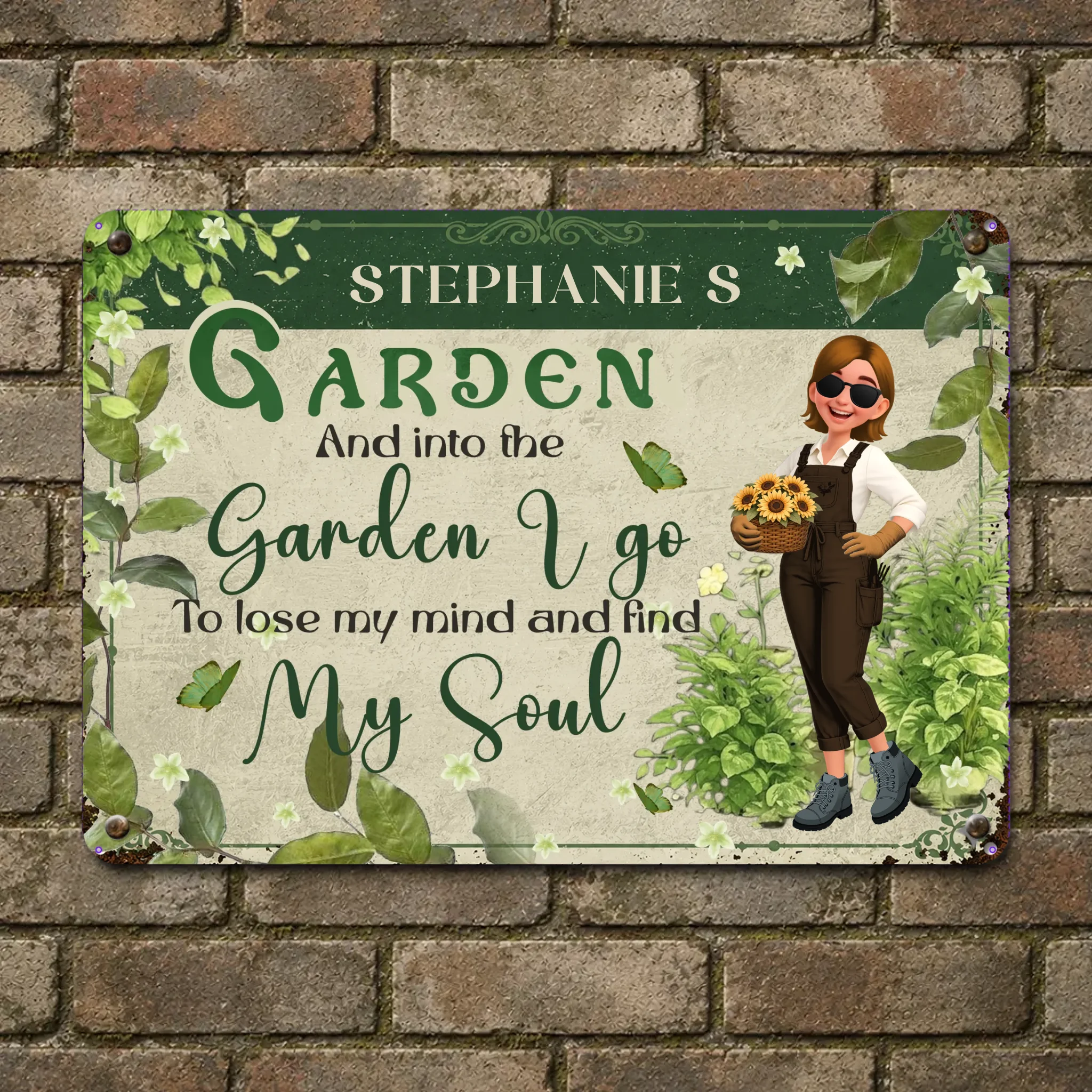 Customized Metal Signs Unique Decor – To Lose My Mind Find My Soul Gardeners Gift