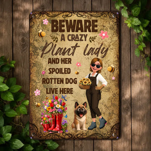 Beware Crazy Plant Lady Metal Signs – Custom Spoiled Rotten Dog Live Here Plaque