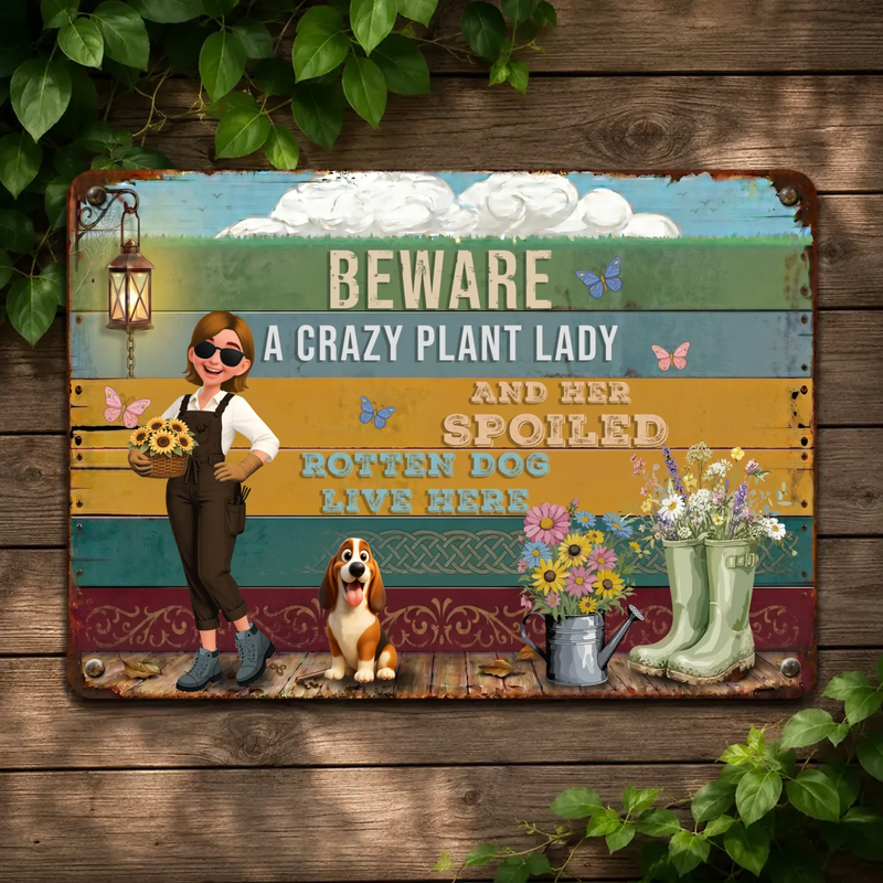 Custom Colorful Garden Metal Signs – Beware Crazy Plant Lady And Rotten Dog Live Here