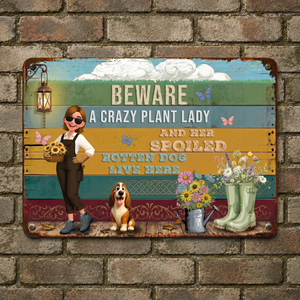 Custom Colorful Garden Metal Signs – Beware Crazy Plant Lady And Rotten Dog Live Here