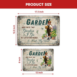Into The Garden I Go Metal Signs – Personalized Gift For Gardeners