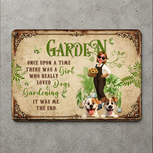 Unique Custom Garden Metal Signs –  Once Upon A Time A Girl Loved Dogs And Gardening
