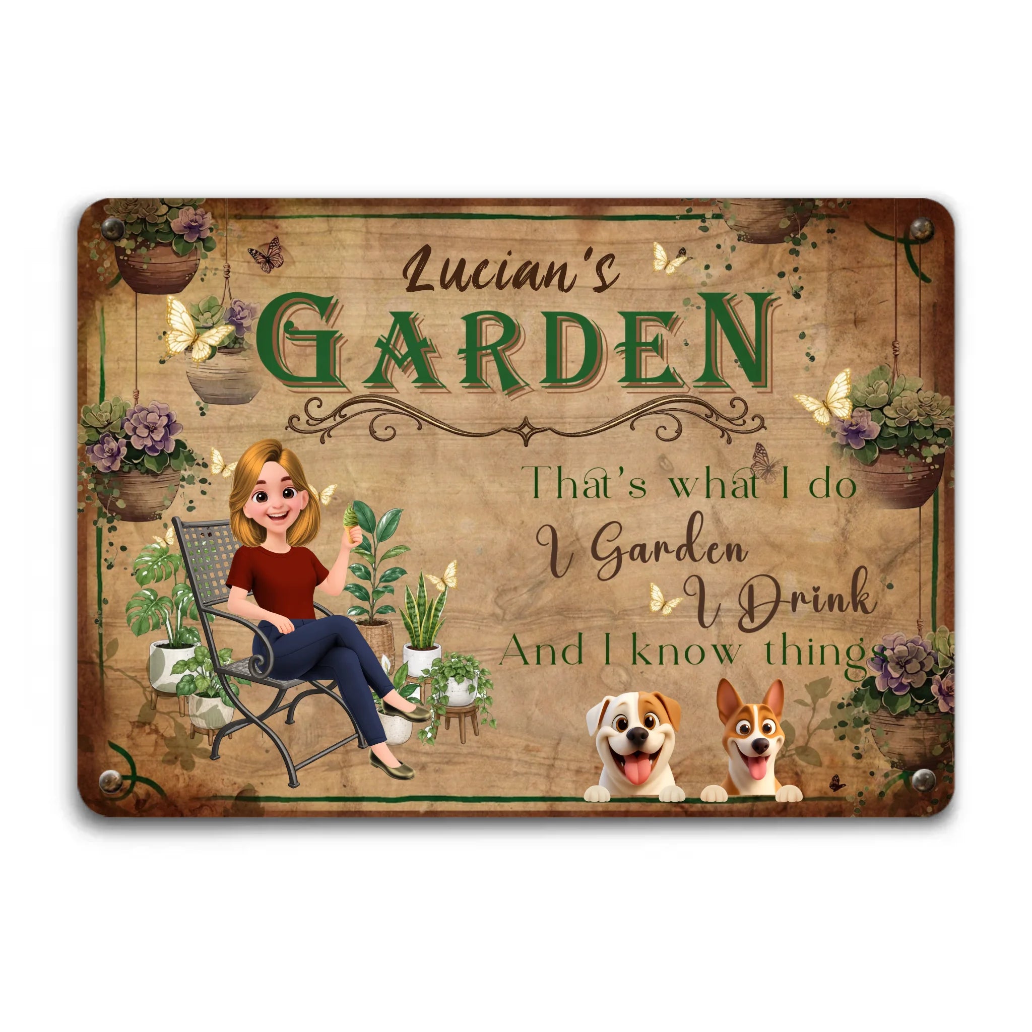 I Garden I Drink And I Know Things Metal Signs – Personalized Present For Gardeners