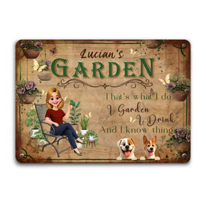 I Garden I Drink And I Know Things Metal Signs – Personalized Present For Gardeners