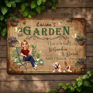 I Garden I Drink And I Know Things Metal Signs – Personalized Present For Gardeners