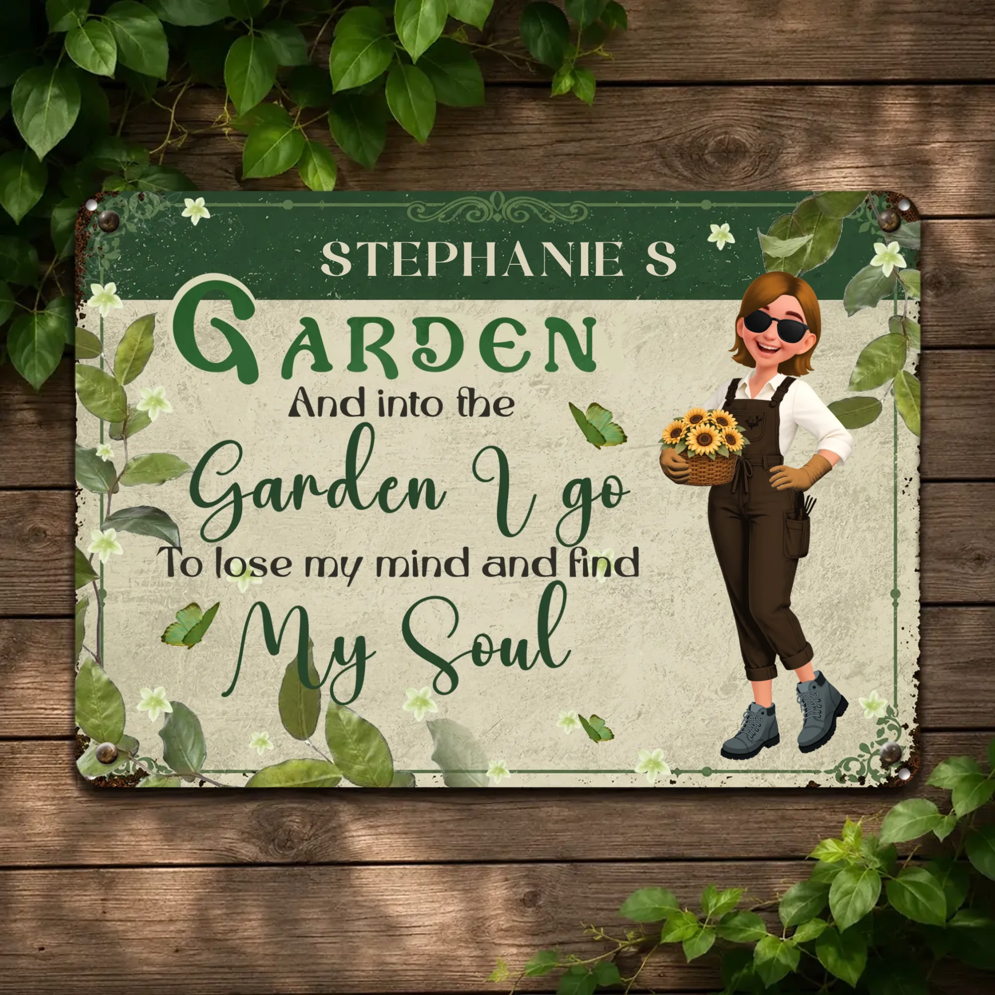 Customized Metal Signs Unique Decor – To Lose My Mind Find My Soul Gardeners Gift