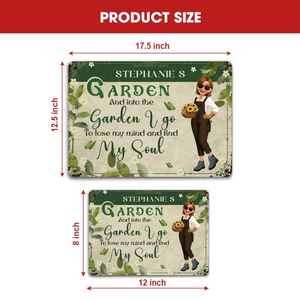 Customized Metal Signs Unique Decor – To Lose My Mind Find My Soul Gardeners Gift