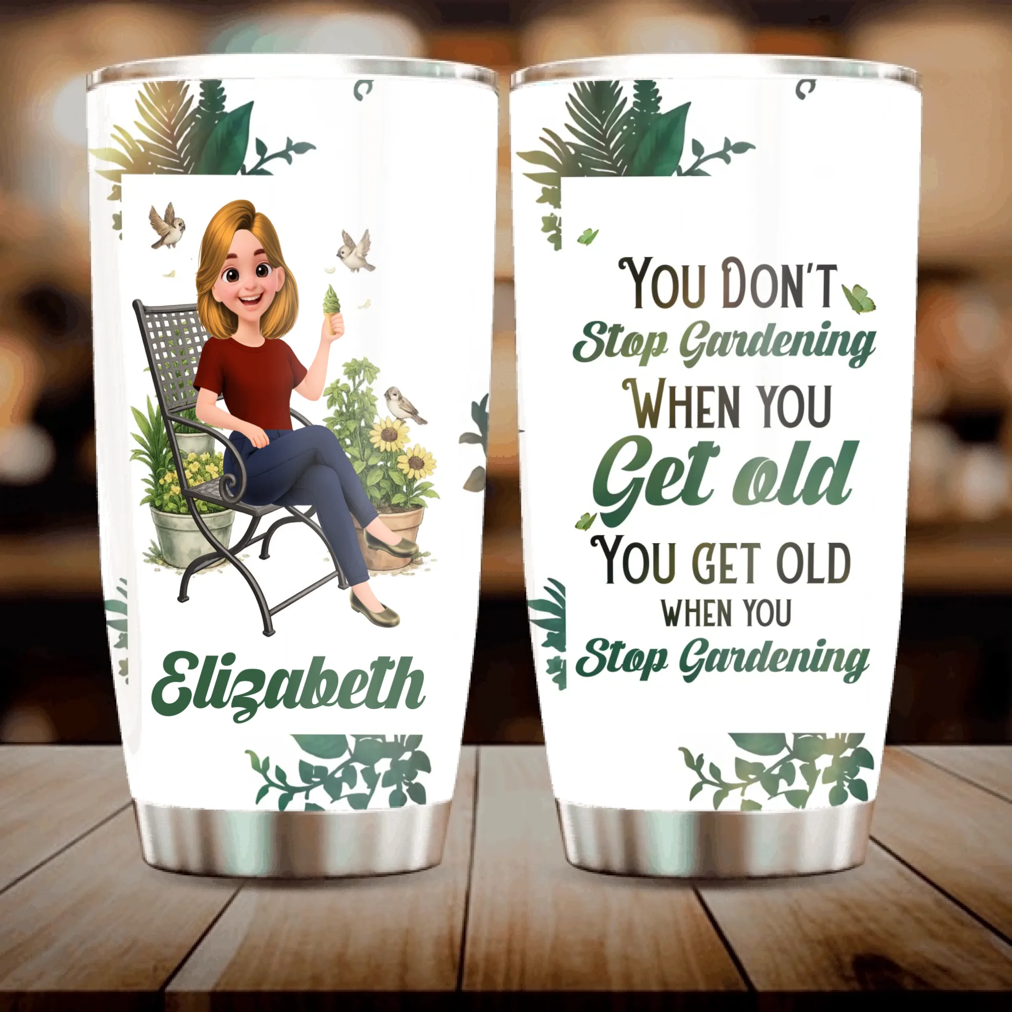 Unique Gardener Tumbler - You Don't Stop Gardening When You Get Old