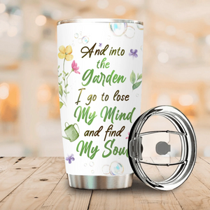 Garden Soul Healing Quotes Tumbler – Customized Coffee Cup