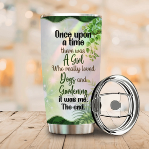 Customized Tumbler For Gardeners - Funny Once Upon A Time Story