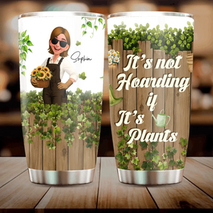 Bespoke It's Not Hoarding If It's Plants Tumbler – Gift For Gardener
