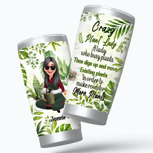 Custom Crazy Plant Lady Tumbler – More Plants Cup Gift
